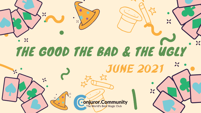 GBU June2021 (1) The Good The Bad & The Ugly