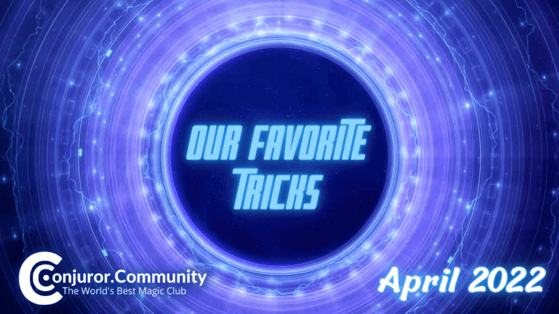 (VIP) Our Favorite Tricks by Conjuror Community 4