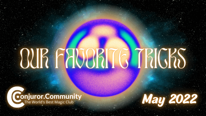 (VIP) Our Favorite Tricks by Conjuror Community 5