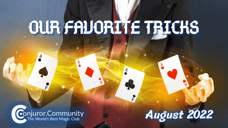 Our Favorite Tricks | Conjuror Community Club