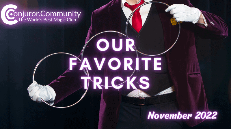 Our Favorite Tricks | Conjuror Community Club