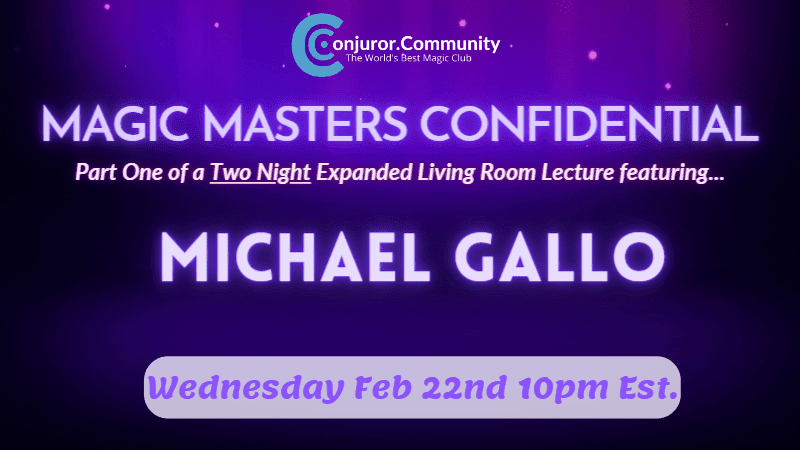 Magic Masters Confidential – Michael Gallo Living Room Lecture Part 1+2 (March 2023)