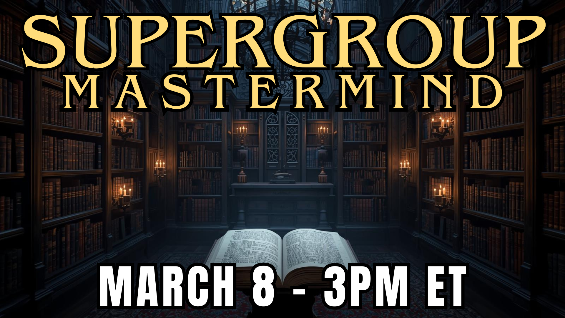 Supergroup Monthly Meeting (March Part 1)