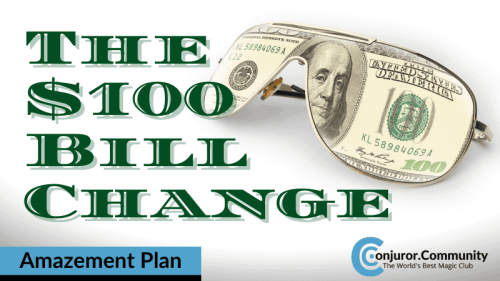 $100 Dollar Bill Change Amazement Plan (1)