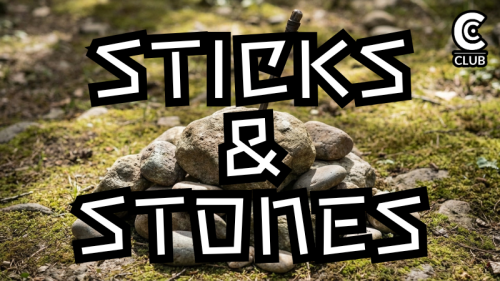 SticksAndStones